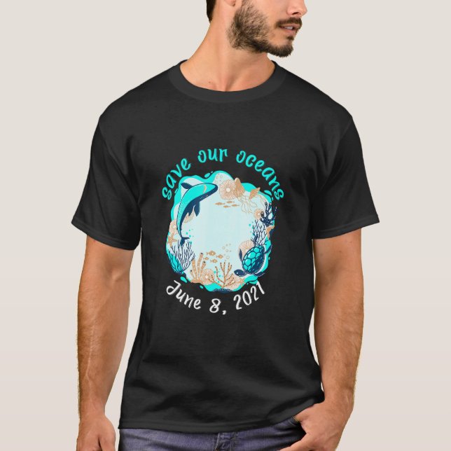 Save Our Oceans Tee World Oceans Day World Oceans  (Front)