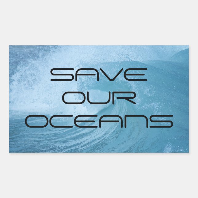 SAVE OUR OCEANS WAVE SURF CLIMATE CHANGE POLLUTION RECTANGULAR STICKER (Front)
