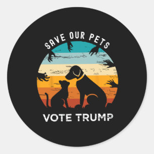 Save Our Pet Vote Trump 2024 Funny Cat Lover Dog L Classic Round Sticker
