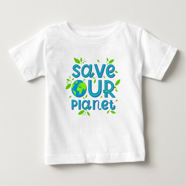Save Our Planet Baby T-Shirt (Front)