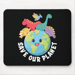 Save Our Planet Dinosaur Earth Day Kids Boys Girls Mouse Pad