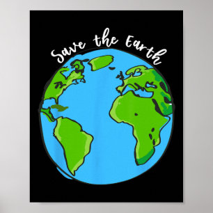 Save Our Planet Earth Day T Shirt For Kids And Adu Poster