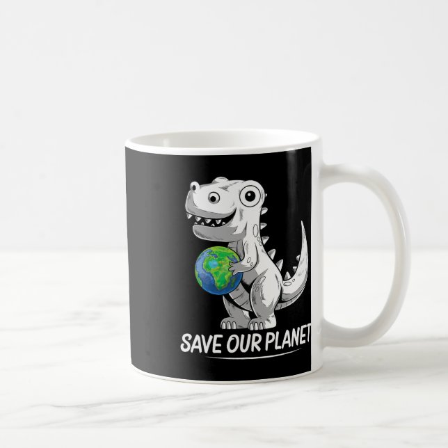 Save Our Planet Earth Day Trex Environment Kidstod Coffee Mug (Right)