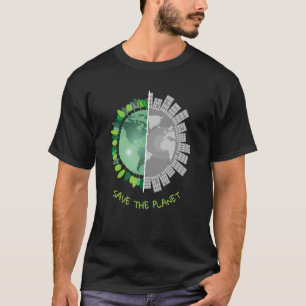 Save Our Planet Global Warming Climate Change Aw T-Shirt