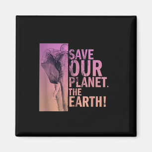 Save Our Planet The Earth Elephant Environmental P Magnet