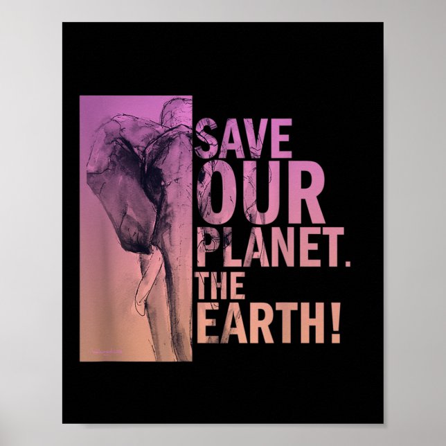 Save Our Planet The Earth Elephant Environmental P Poster (Front)