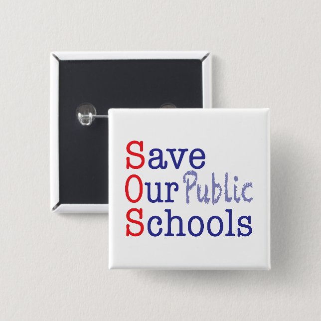 Save Our Public Schools SOS 15 Cm Square Badge (Front & Back)