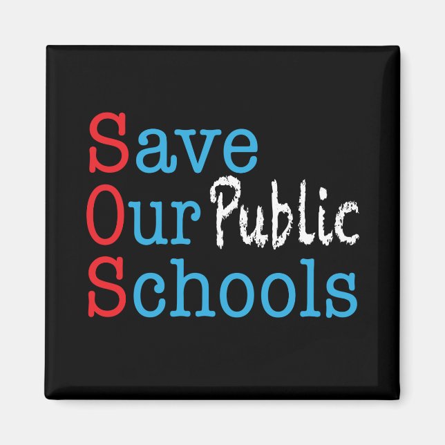 Save Our Public Schools SOS Magnet (Front)