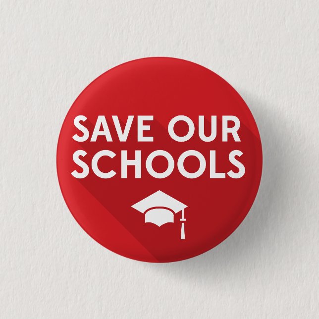 Save Our Schools 3 Cm Round Badge (Front)