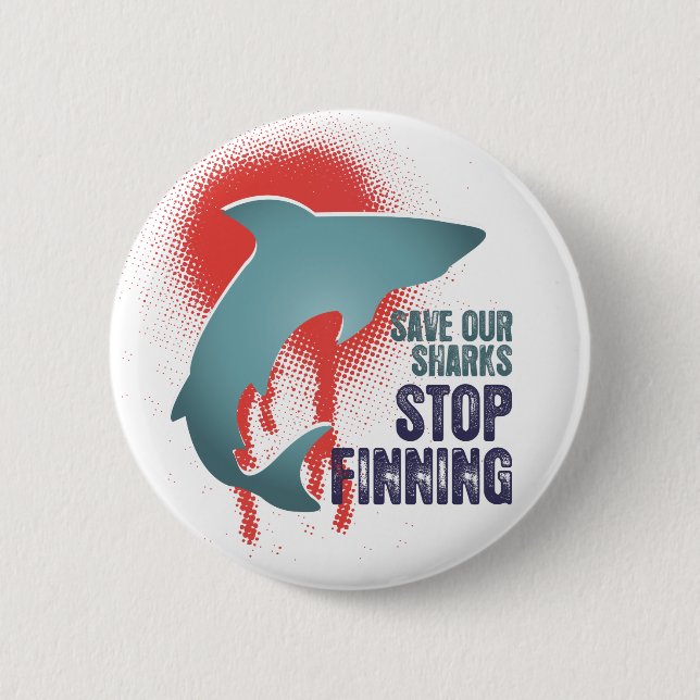 Save Our Sharks Stop Finning 6 Cm Round Badge (Front)