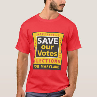 SAVE our Votes logo in MD colours T-Shirt