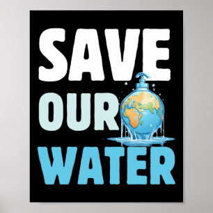 Save Our Waters Earth Day Clean Water Poster