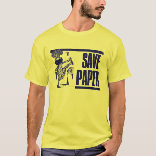 Save Paper T-Shirt