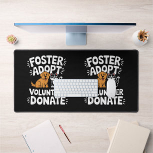 Save Pet Foster Adopt Volunteer Donate Dog and Cat Desk Mat