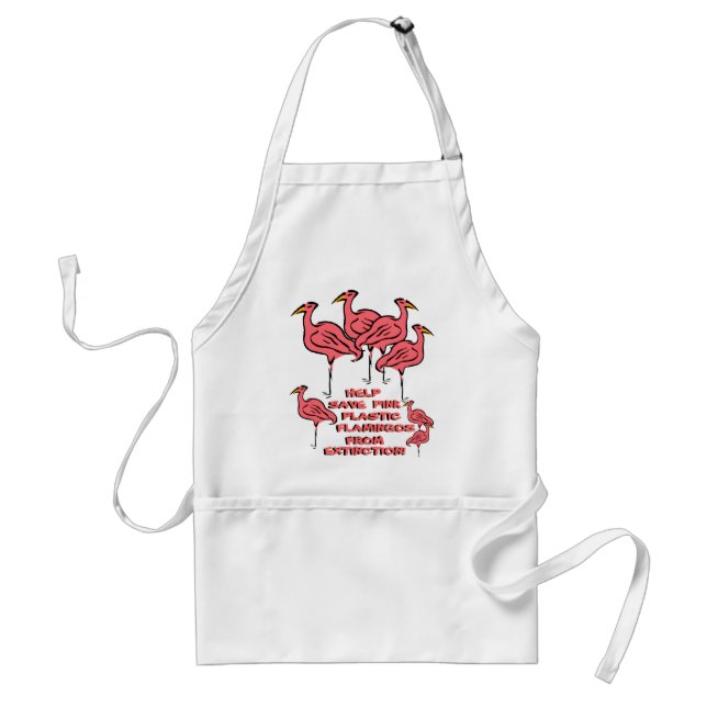 SAVE PINK FLAMINGOS FROM EXTINCTION - APRON! STANDARD APRON (Front)