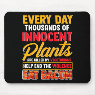 Save plants eat bacon _ foodie meat bacon pork bbq mouse pad