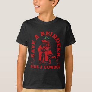 Save Reindeer Santa Ride Cowboy Christmas Country T-Shirt