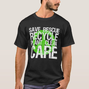 Save Rescue Recycle Plant Clean Care Earth Awaren T-Shirt