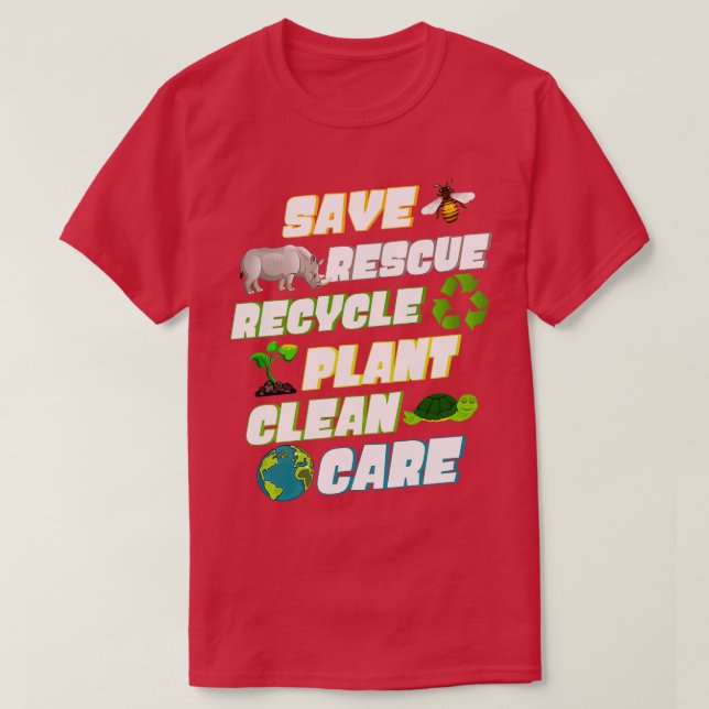 Save Rescue Recycle Plant Clean Care Earth Day Cla T-Shirt (Design Front)