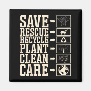 Save Rescue Recycle Plant Clean Care  Magnet