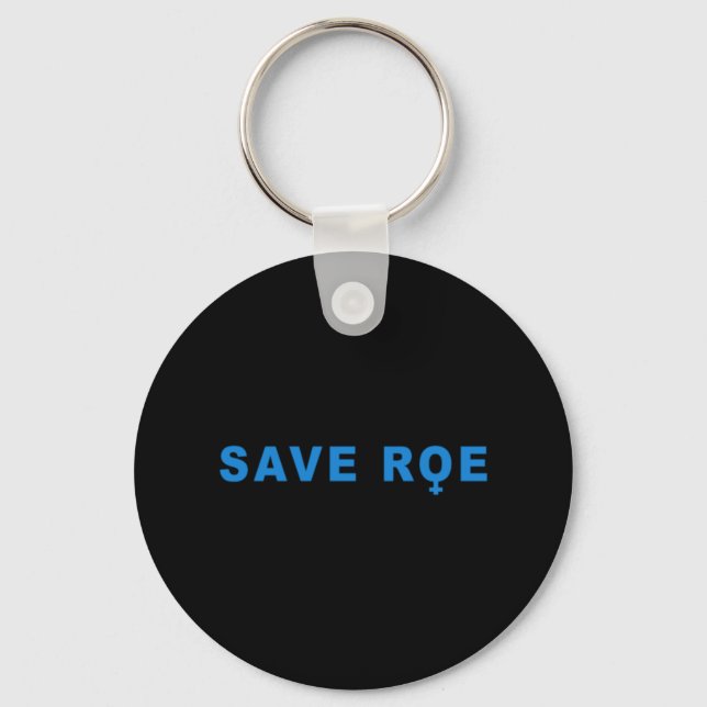 save Roe V Wade  Key Ring (Front)