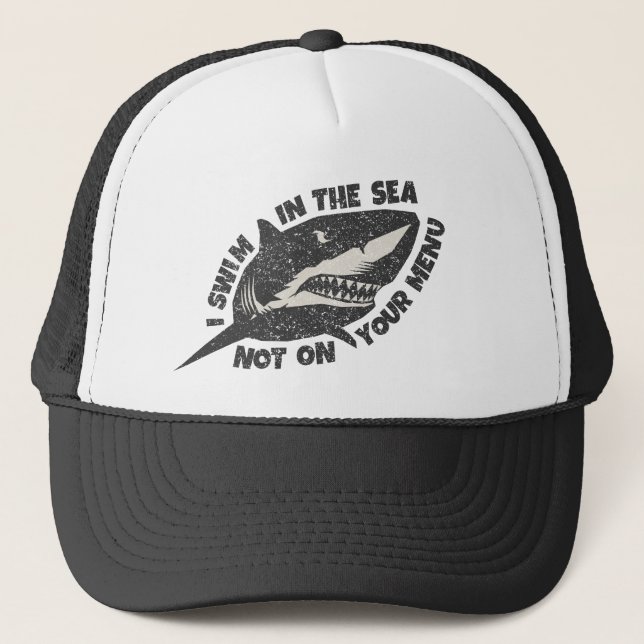 Save Sharks - I Swim in the Sea Not on Your Menu Trucker Hat (Front)