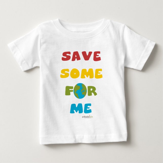 Save Some For Me Baby Tees (Front)