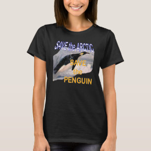 Save the Arctic Save the Penguin T-Shirt