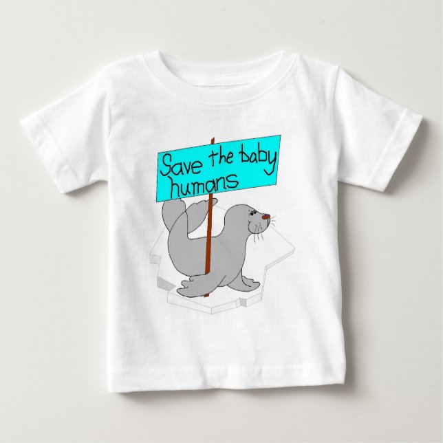 Save The Baby Humans Baby Shirt (Front)