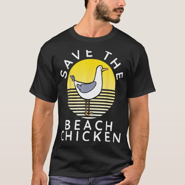 Save The Beach Chicken Funny Seagull T-Shirt (Front)