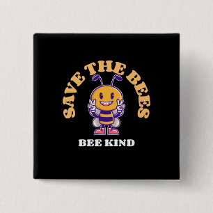 Save The Bees Be Kind 15 Cm Square Badge
