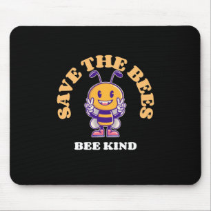 Save The Bees Be Kind Mouse Pad