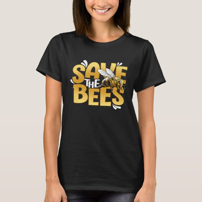 Save The Bees Bee Beekeeper Apiary   T-Shirt (Front)