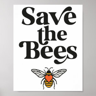 Save The Bees Earth Day Save Earth There Is No Pla Poster
