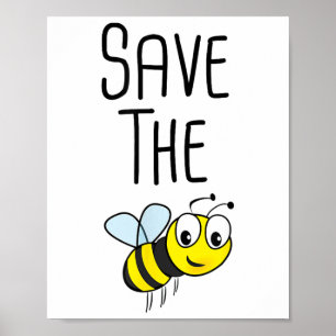 Save The Bees - Environmental Protection Bee Beeke Poster