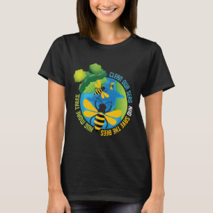 Save The Bees - Environmental Protection Earth Day T-Shirt