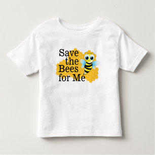 Save the Bees for Me Toddler T-Shirt