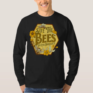Save The Bees Honey Bee Keeper Farmer Nature Hive T-Shirt