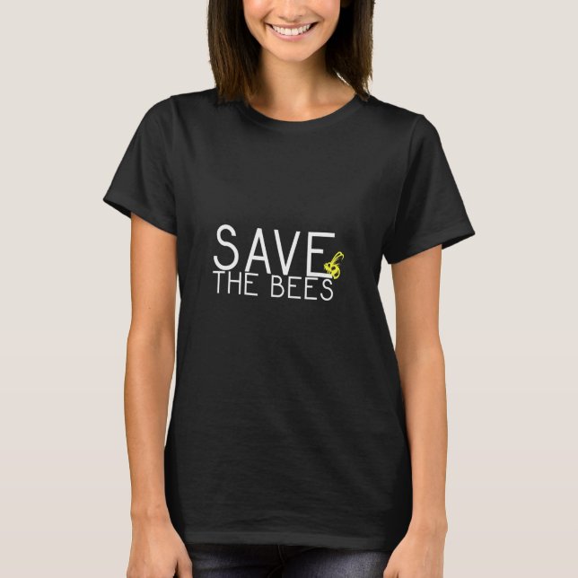 Save The Bees Local Beekeeper  Bee T-Shirt (Front)