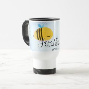 Save The Bees Personalised Quotes Sayings Slogans Travel Mug