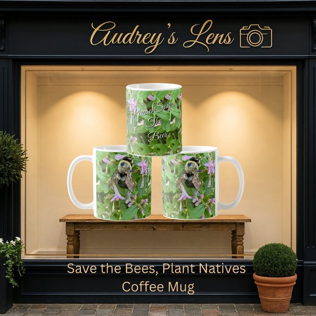 Save the Bees, Plant Natives Coffee Mug (Creator Uploaded)