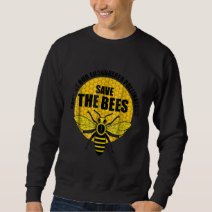 Save The Bees Protect Our Endangered Pollinators Sweatshirt