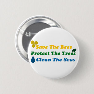 Save The Bees Protect The Trees Clean The Seas 6 Cm Round Badge