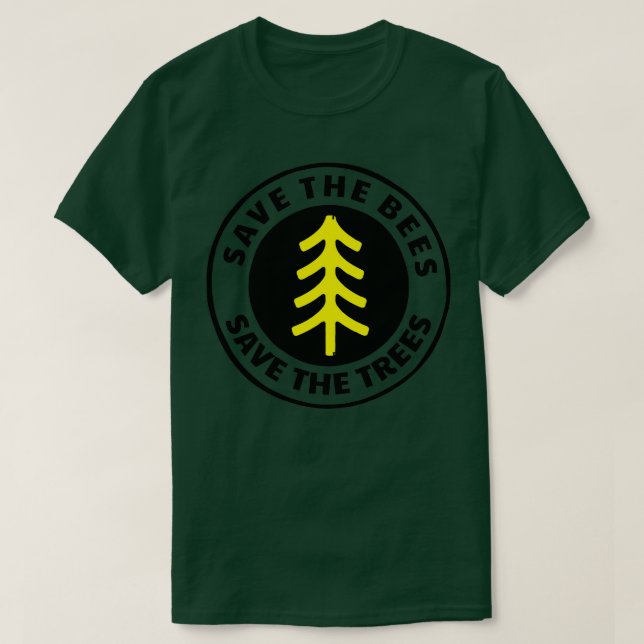 SAVE THE BEES SAVE THE TREES T-Shirt (Design Front)