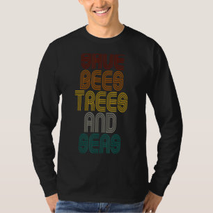 Save The Bees Trees And Seas Climate Change Retro T-Shirt