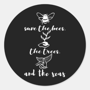 Save The Bees Trees And Seas Environmental Day Ear Classic Round Sticker