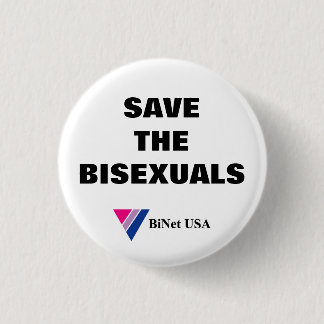 SAVE THE BISEXUALS Button