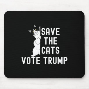 Save The Cats Vote Trump Funny Political Cat Humou Mouse Pad