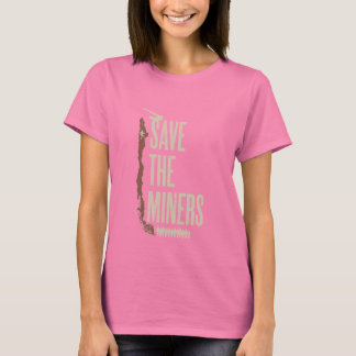 Save the Chilean Miners T-Shirt