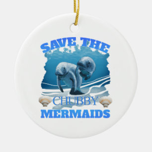 Save The Chubby Mermaids Manatees Ceramic Tree Decoration